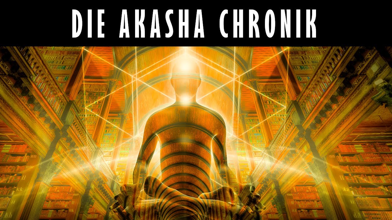 Die AKASHA CHRONIK in 10 Minuten erkl&auml;rt