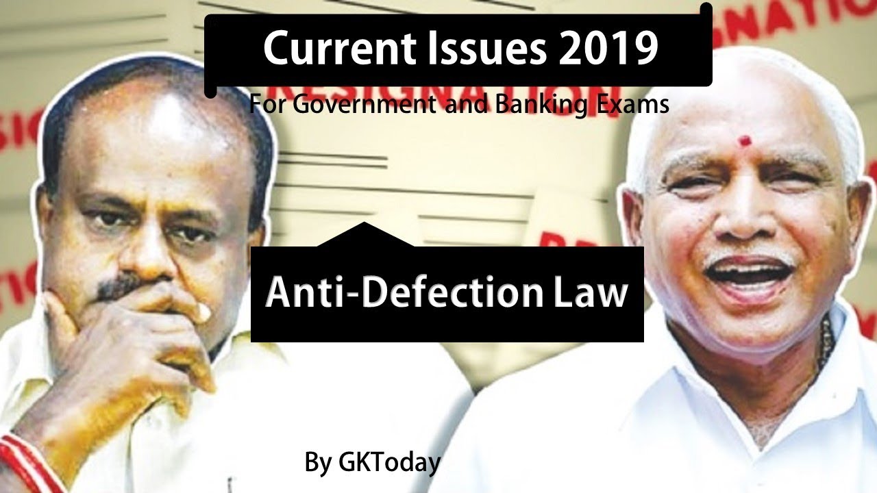Current Affairs - 2019 :  Anti Defection Law and the Karnataka Crisis