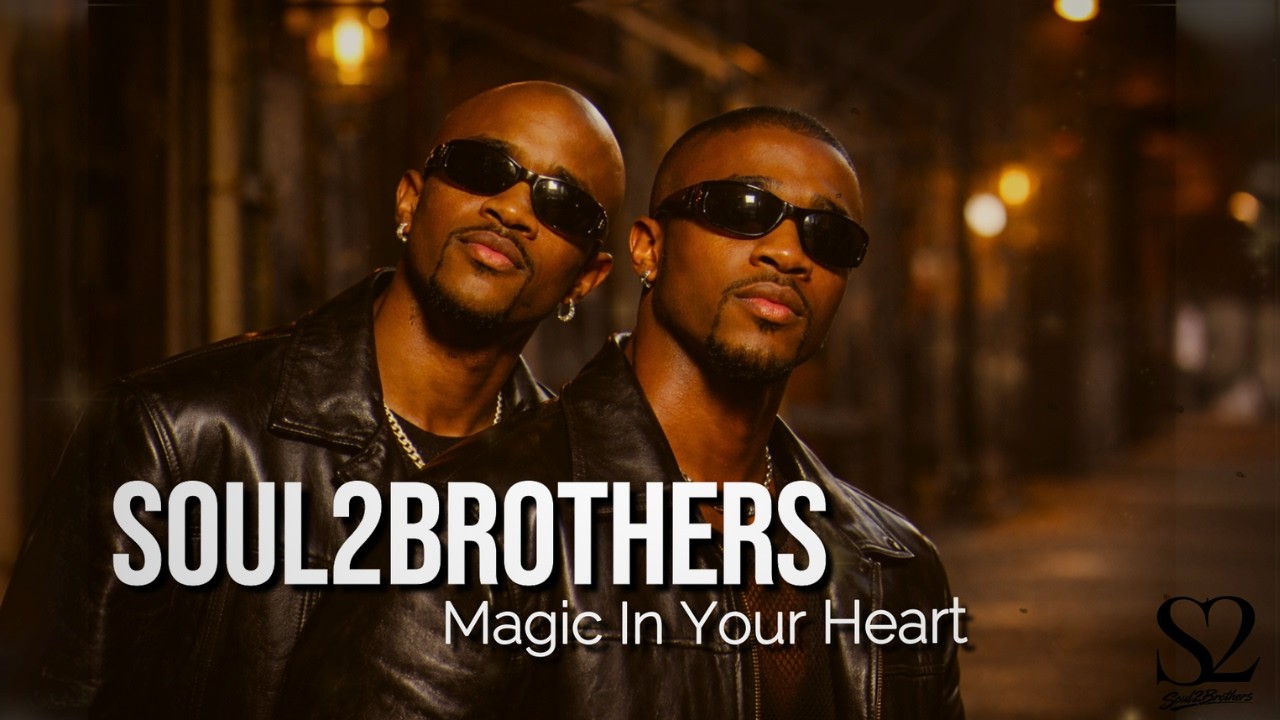 Soul2Brothers – Magic in Your Heart 90s R&B Slow Jam