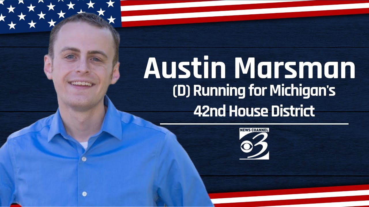 Know Your Candidates: Austin Marsman, running for Michigan's 42nd House District