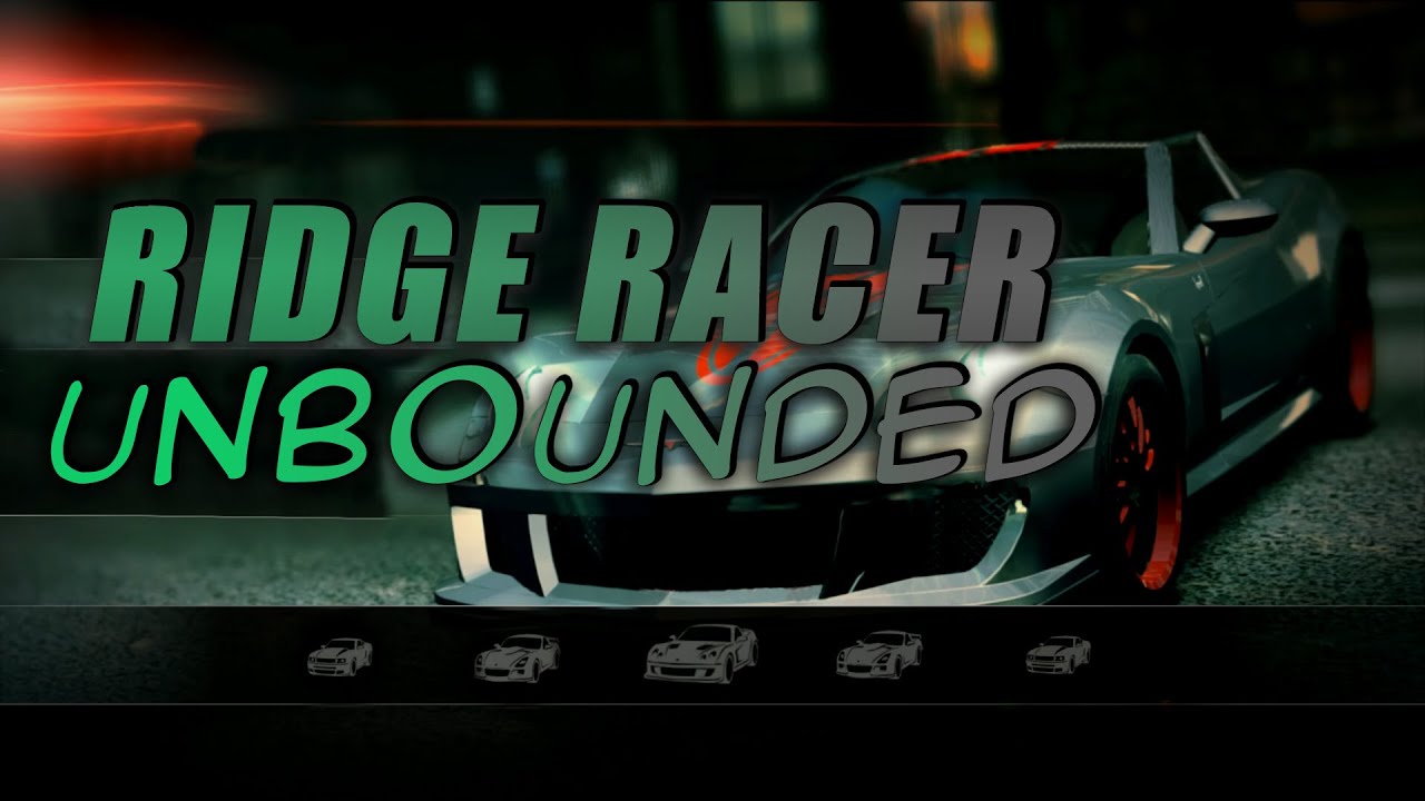 Ridge Racer Unbounded (2012) - Full Game