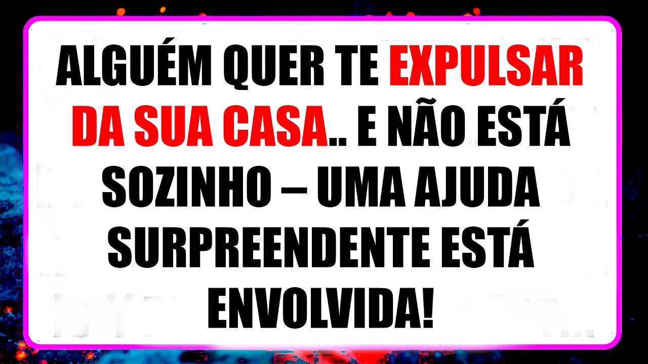 🚨 ALGUÉM QUER TE EXPULSAR DA SUA CASA.. E NÃO ESTÁ SOZINHO – UMA AJUDA SURPREENDENTE ESTÁ ENVOLVIDA!