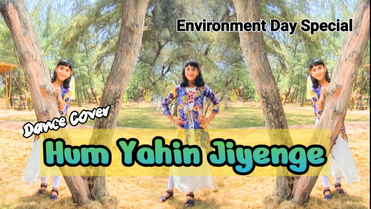Hum Yahin jiyenge | World Environment 🌳🌏🐦 Day Special | Dance Cover | Charvi Prabhu Dance |