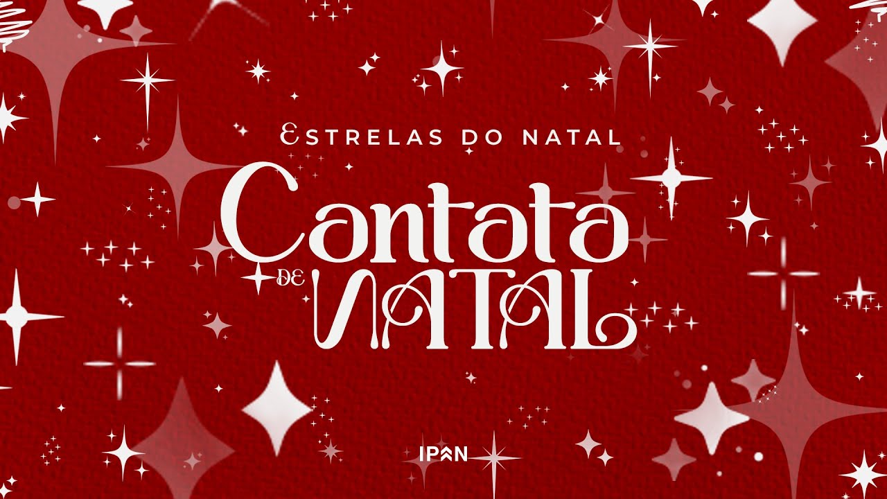ESPETÁCULO DE NATAL | ESTRELA DO NATAL // IPAN