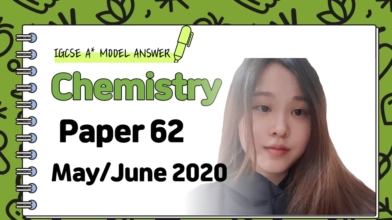 IGCSE Chemistry Paper 62 - May/June 2020 - 0620/62/M/J/20 SOLVED