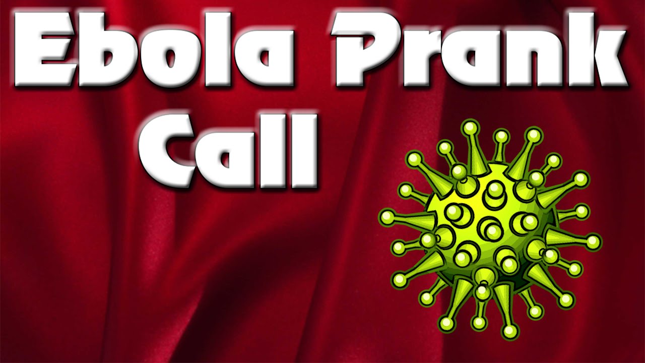 Ebola Prank Call