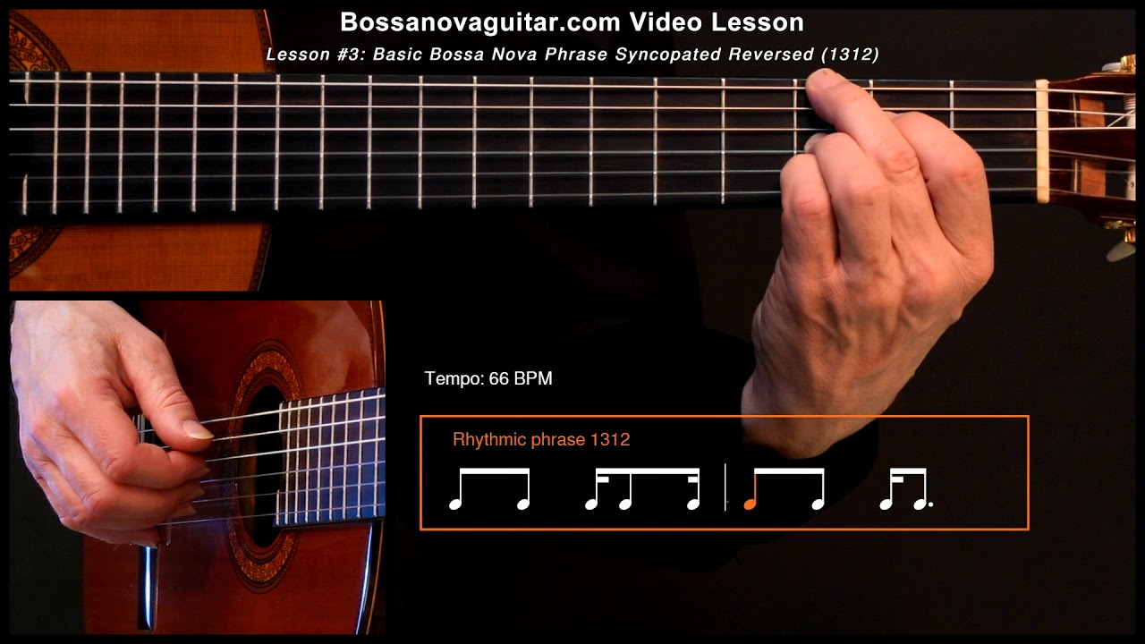 O Grande Amor - Bossa Nova Guitar Lesson #3: Basic Phrase Syncopated Reversed 1312