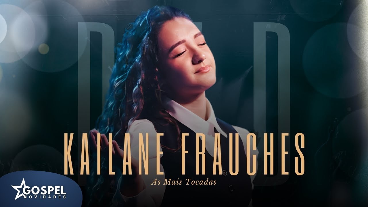 Kailane Frauches | As Mais Tocadas - Coletânea [Vol.6]