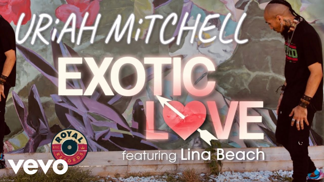 Uriah Mitchell - Exotic Love (Official Music Video) ft. Lina Beach