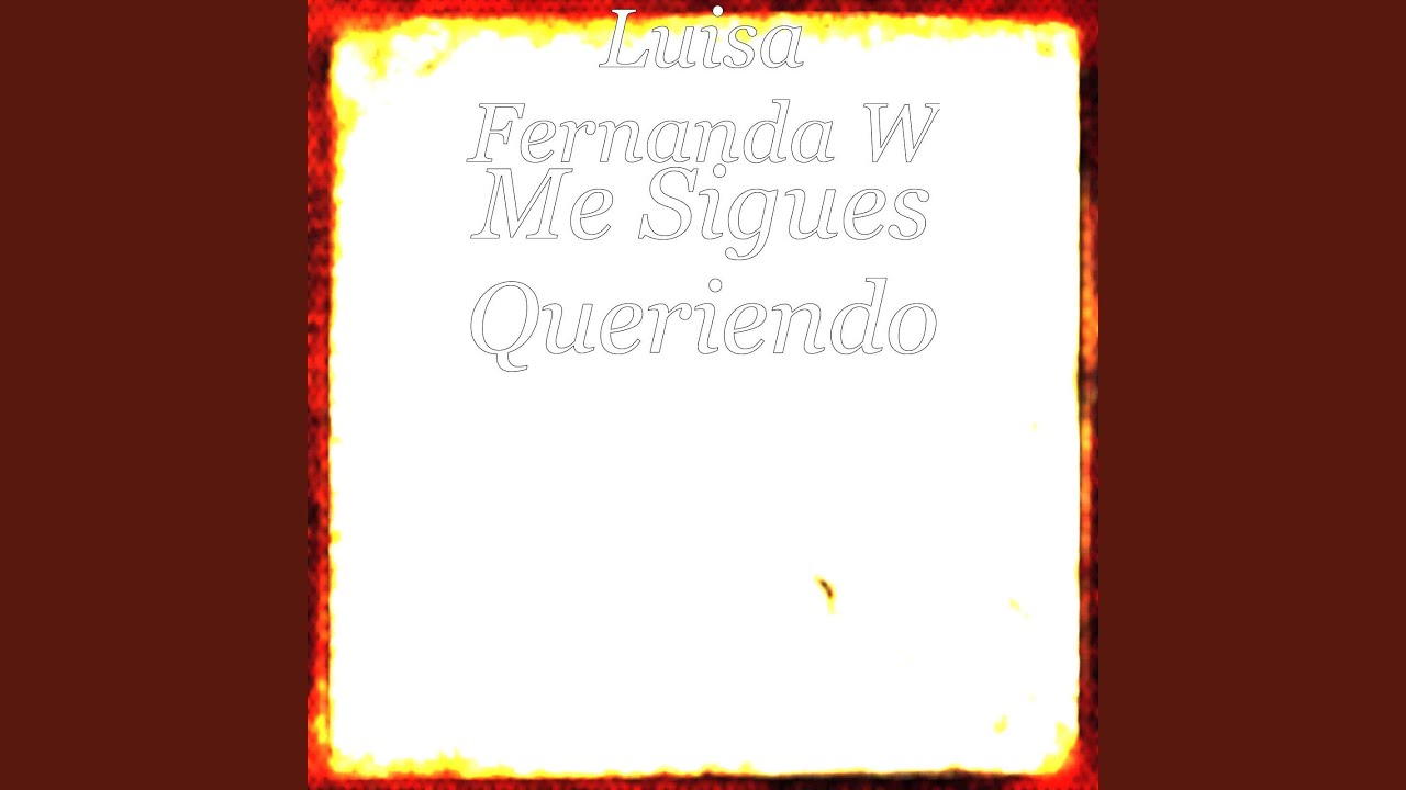 Me Sigues Queriendo