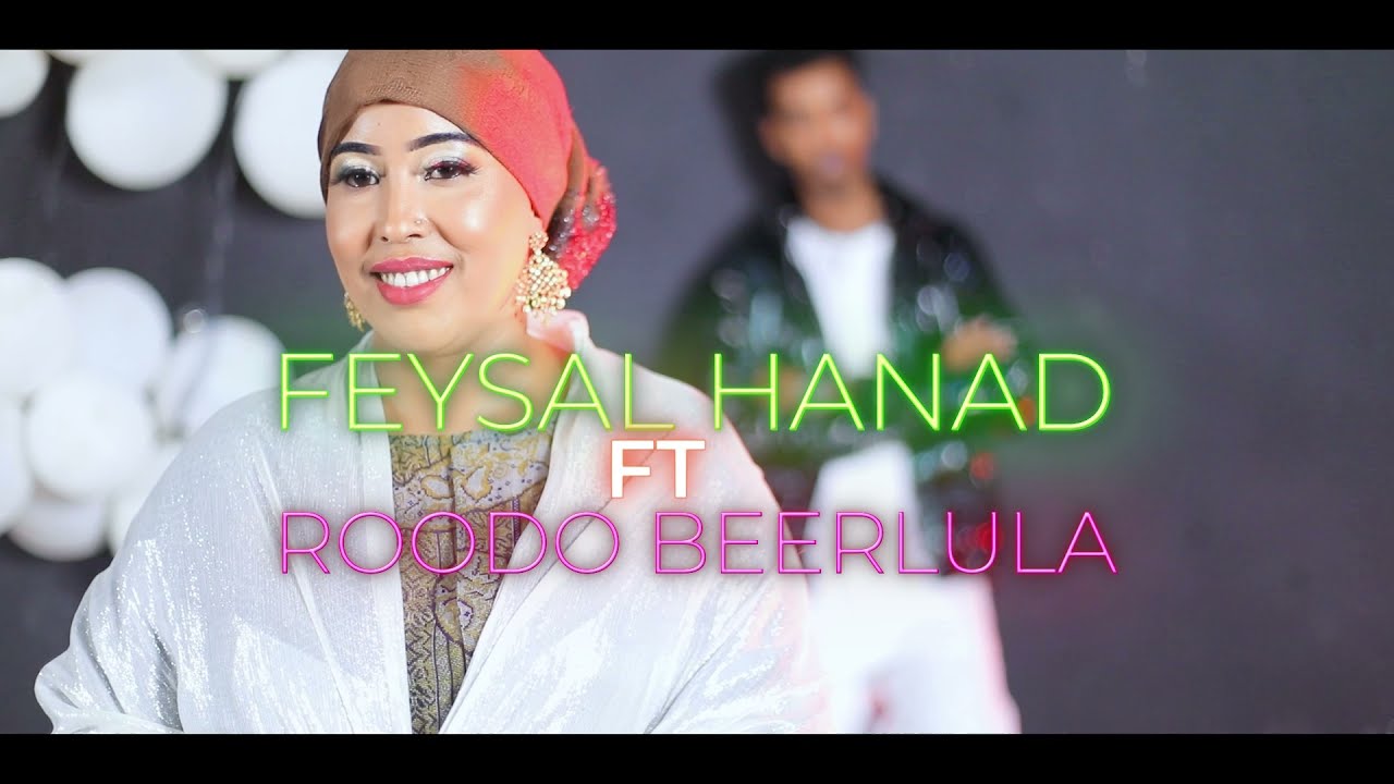 FEYSAL HANAD FT ROODO BERLULA GAAGIXI MAAYO  OFFICIAL VIDEO 2022