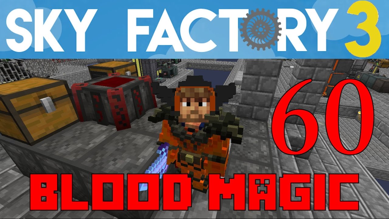 Ep 60 / Blood Magic Part 1/ Sky Factory 3.0 / FTB / Minecraft / Tutorial