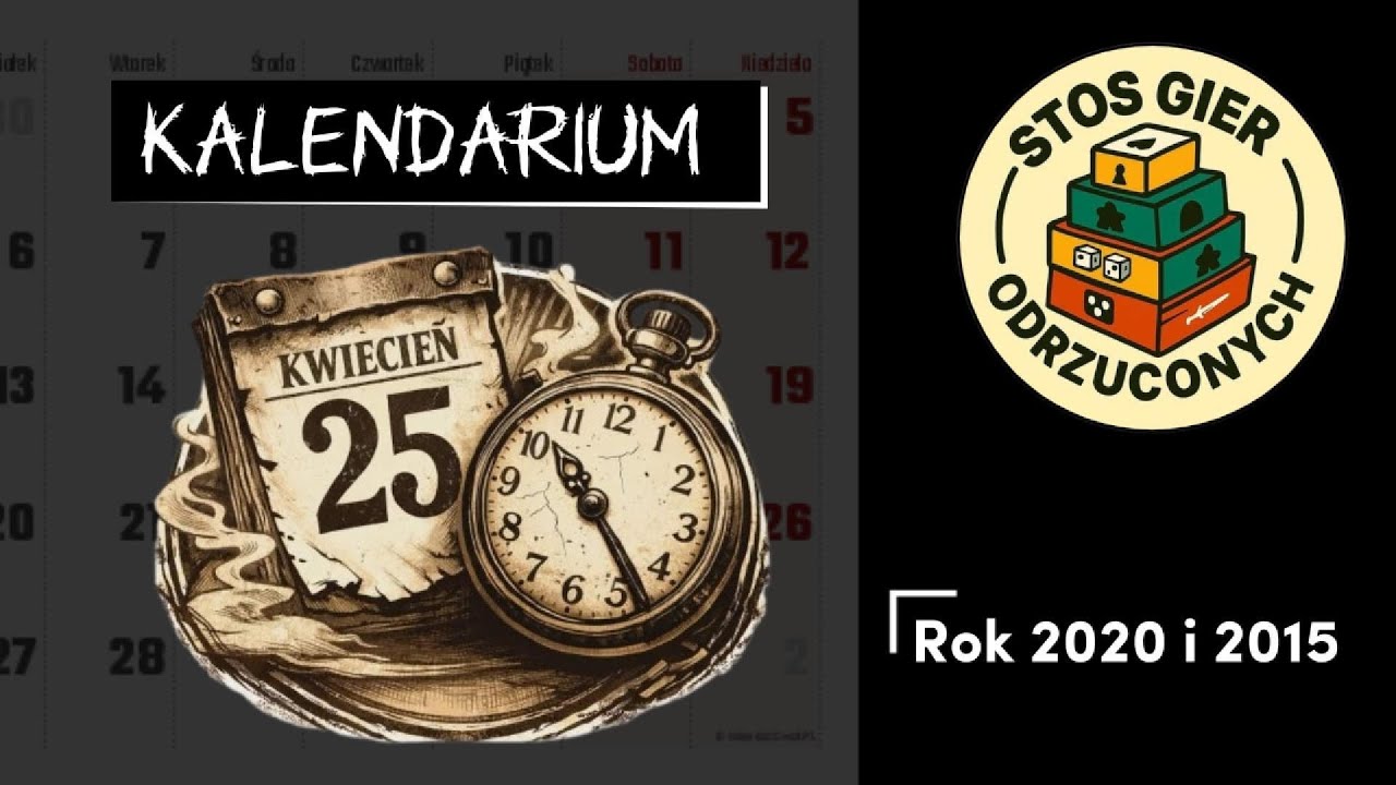 Kalendarium #1 | 2015 & 2020 I Stos Gier Odrzuconych