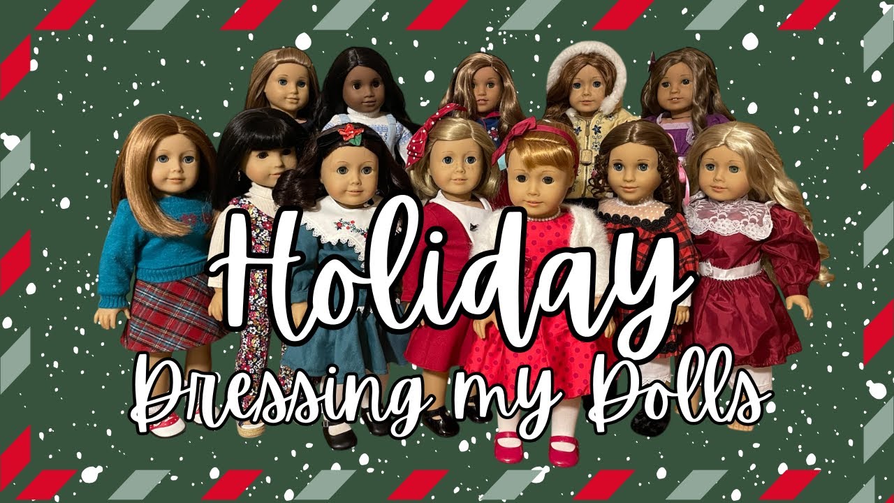 Dressing my American Girl Dolls for the Holidays!
