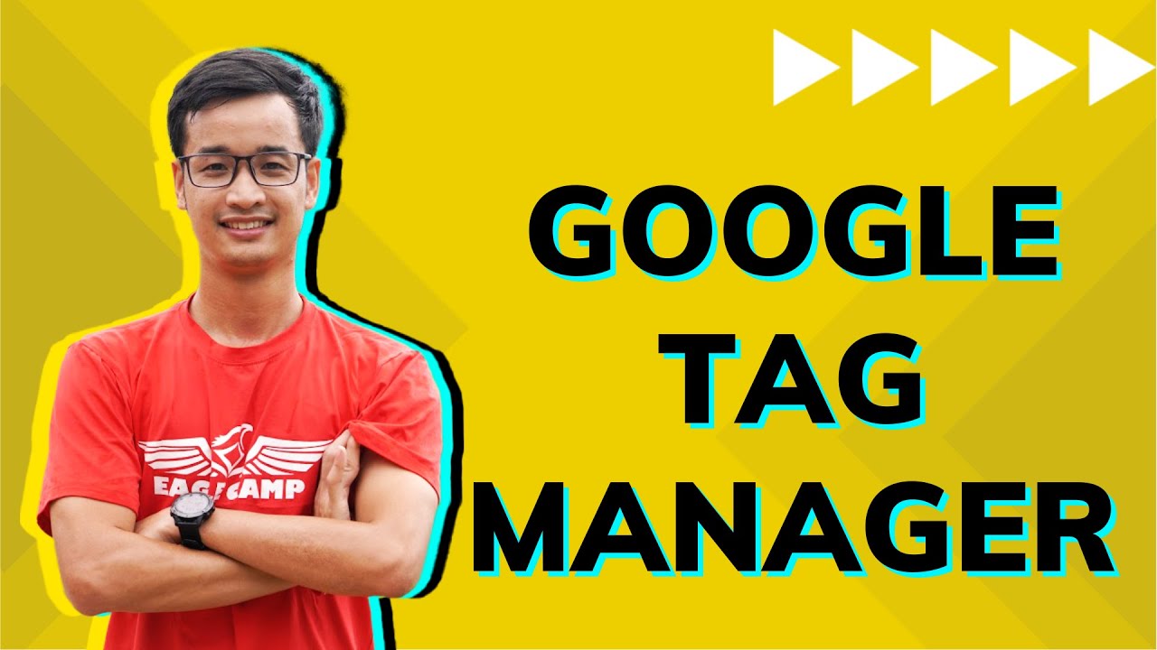 Google Tag Manager là gì - Làm thế nào để kết nối Google Tag Manager và Google Analytics | Thắng Bùi