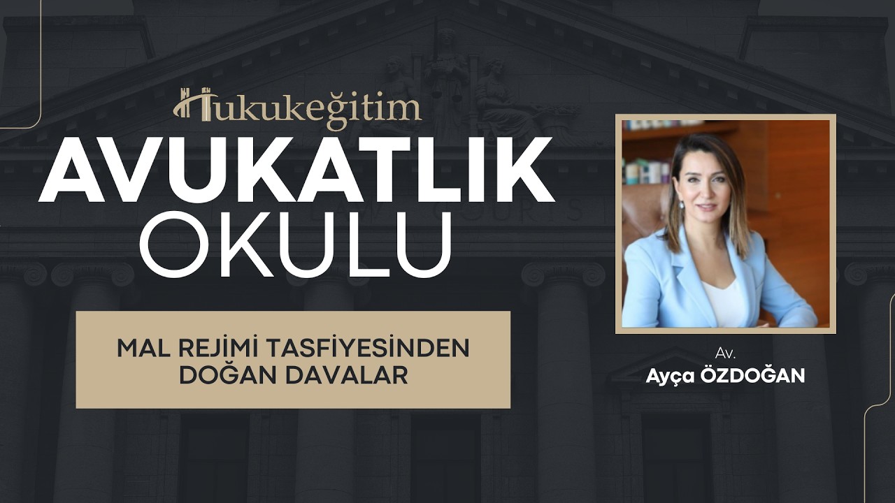 Avukatlık Okulu - Mal Rejimi Tasfiyesinden Doğan Davalar (Fragman)