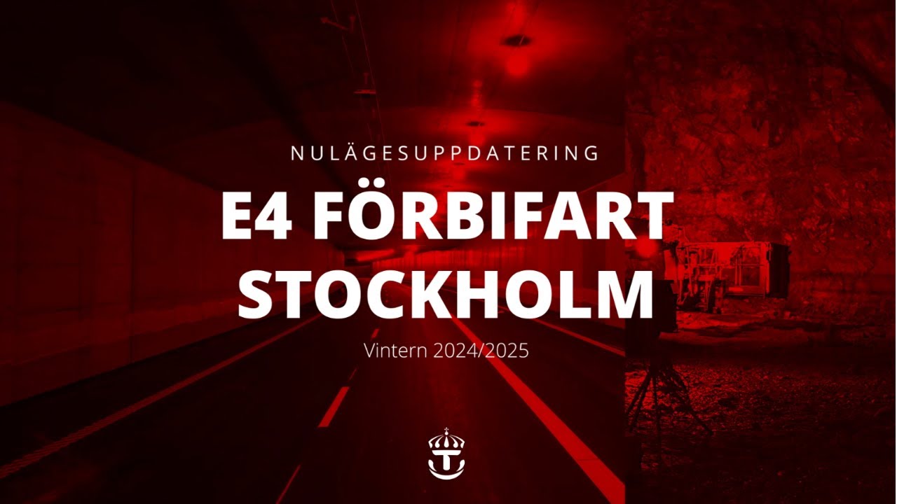 E4 Förbifart Stockholm – nulägesuppdatering vintern 2024/2025 | Trafikverket