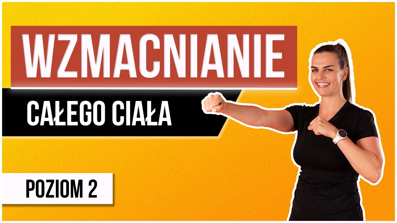Trening WZMACNIAJĄCY całe ciało (POZIOM 2) | Trening dla Kobiet
