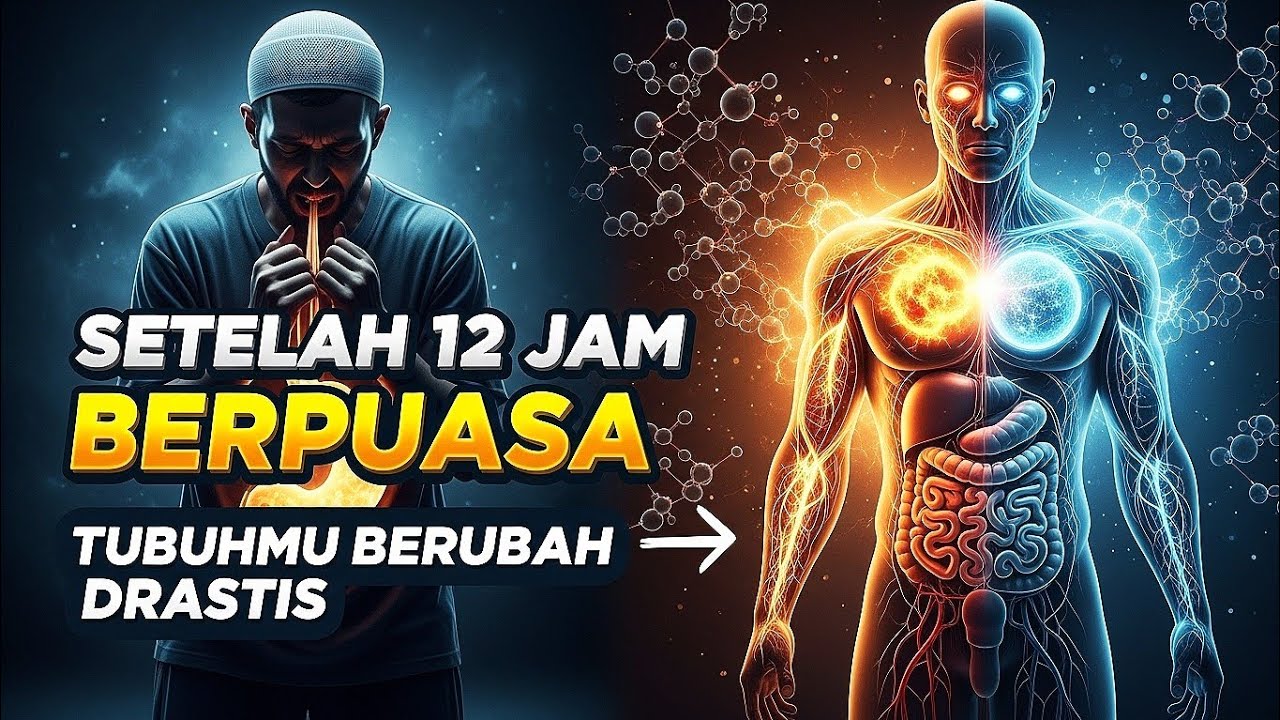 Apa yang Terjadi pada Tubuh Saat Berpuasa??? Penjelasan Ilmiah & Manfaatnya bagi Kesehatan