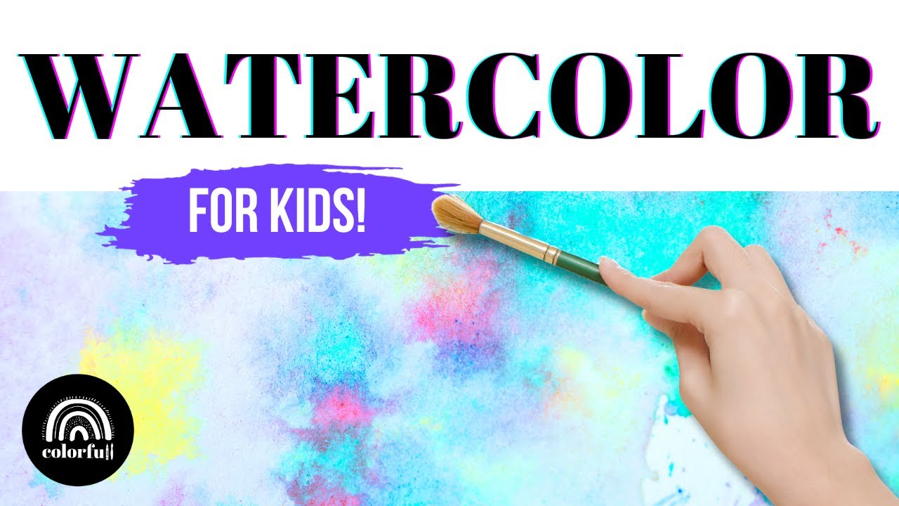 Watercolor Basics | Tips and Tricks | For Kids