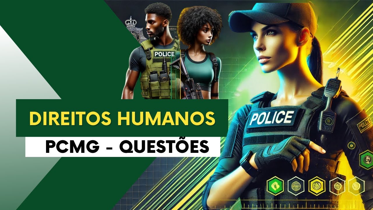 DIREITOS HUMANOS | Quest&otilde;es Comentadas para Concurso - PCMG 2024