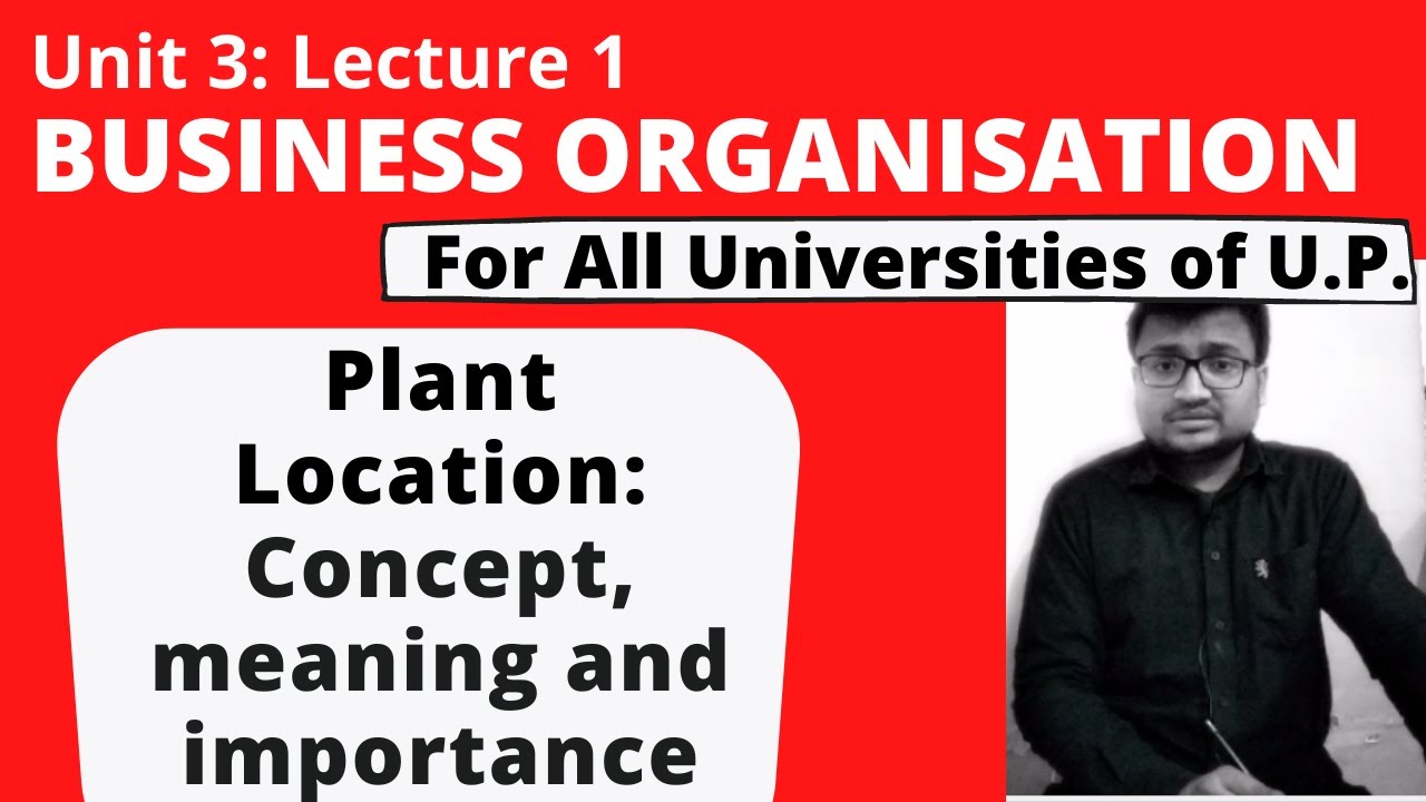 Plant Location: Concept, meaning and Importance