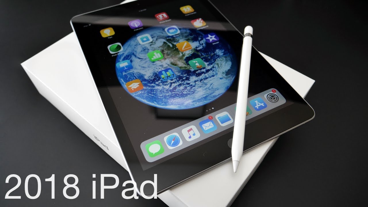 2018 iPad (6th Gen) - Unboxing and First Look