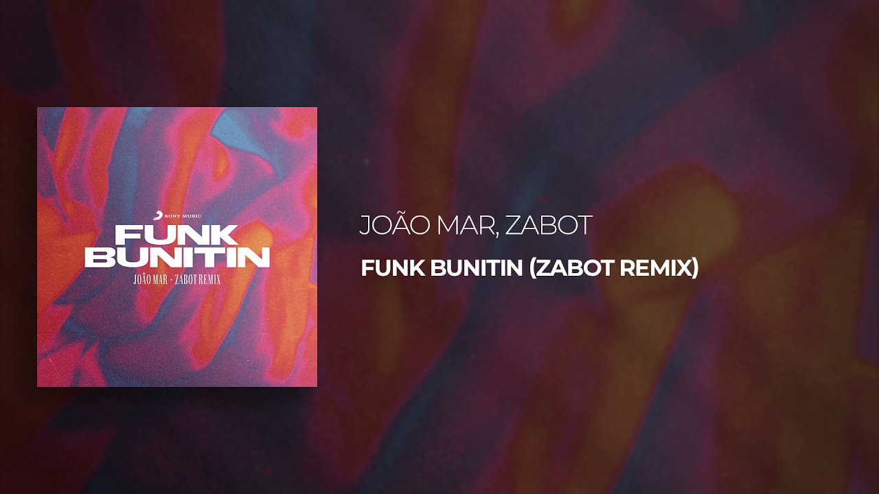 Jo&atilde;o Mar - Funk Bunitin (Zabot Remix)