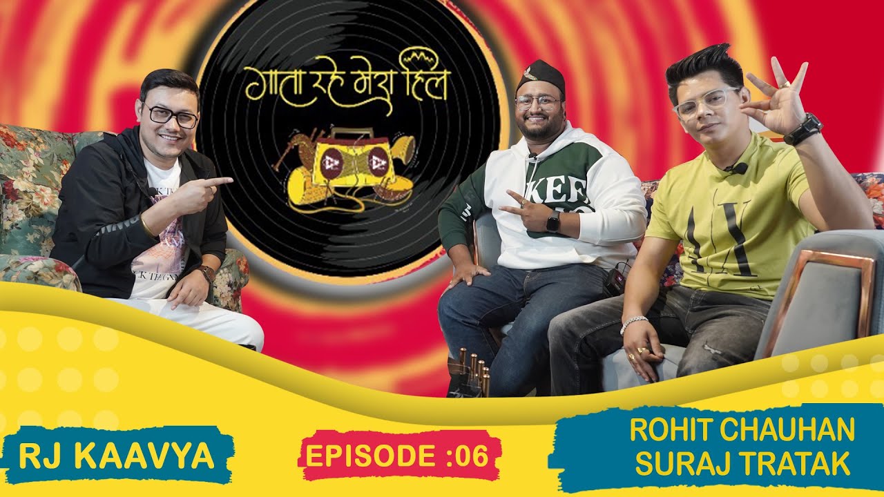 Rohit Chauhan & Suraj Tratak | RJ Kaavya | EP 06 Gaata Rahe Mera Hill