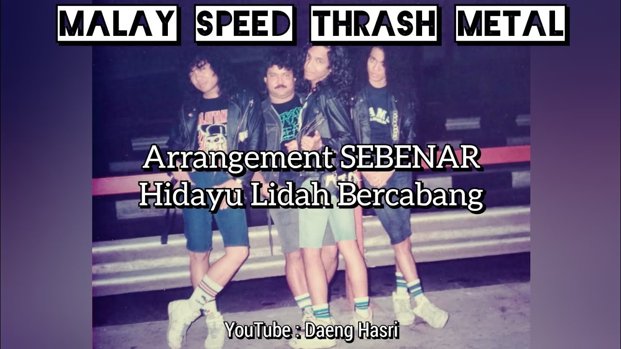 Arrangement SEBENAR Hidayu Lidah Bercabang -Malay Speed Thrash Metal- (1991)