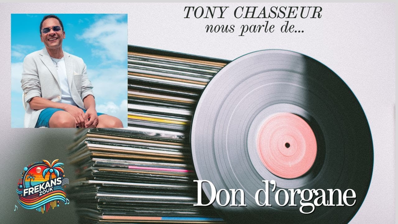 FREKANSZOUK • TONY CHASSEUR parle de Don d’organe