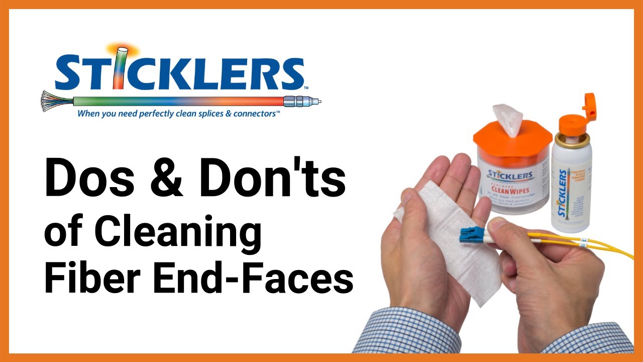 Dos and Don'ts of Cleaning Fiber End-Faces