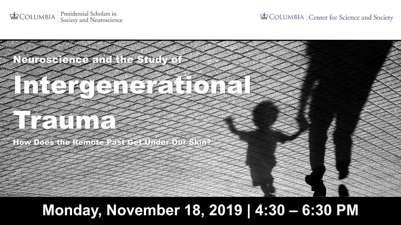 Neuroscience and the Study of Intergenerational Trauma - Marianne Hirsch