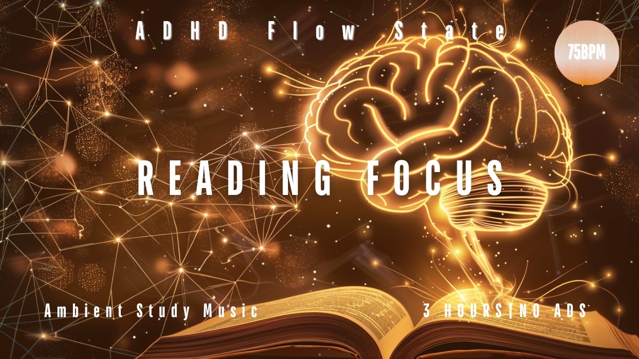 ADHD Reading Music   75 BPM Ambient Focus for Books & Articles vol.2