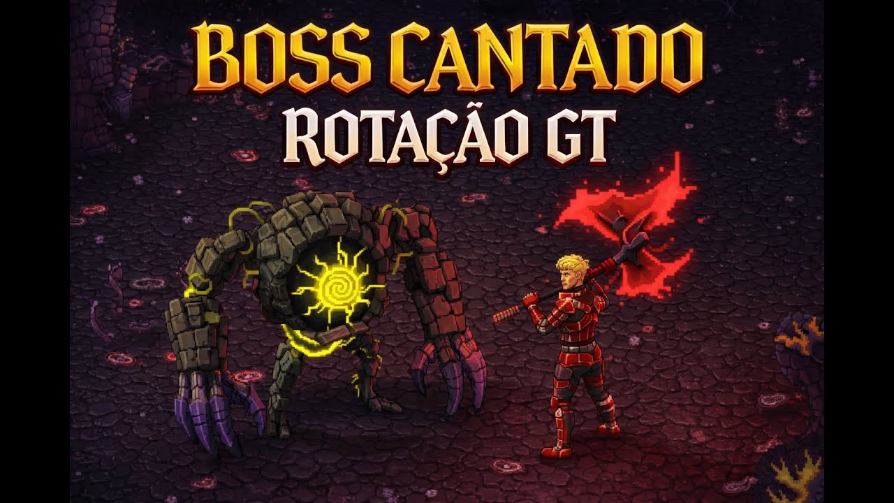 ROTAÇÃO GT - BOSS CANTADO - RubinOT