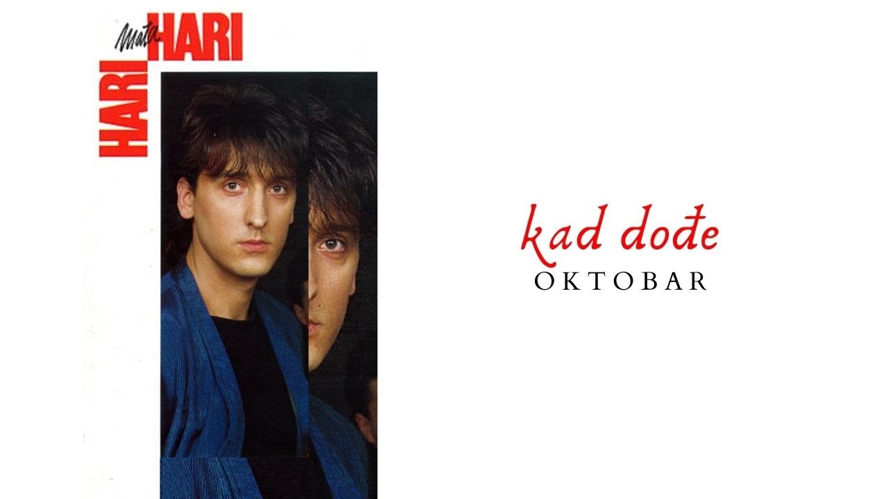 Hari Mata Hari - Kad dodje oktobar - ( Audio )