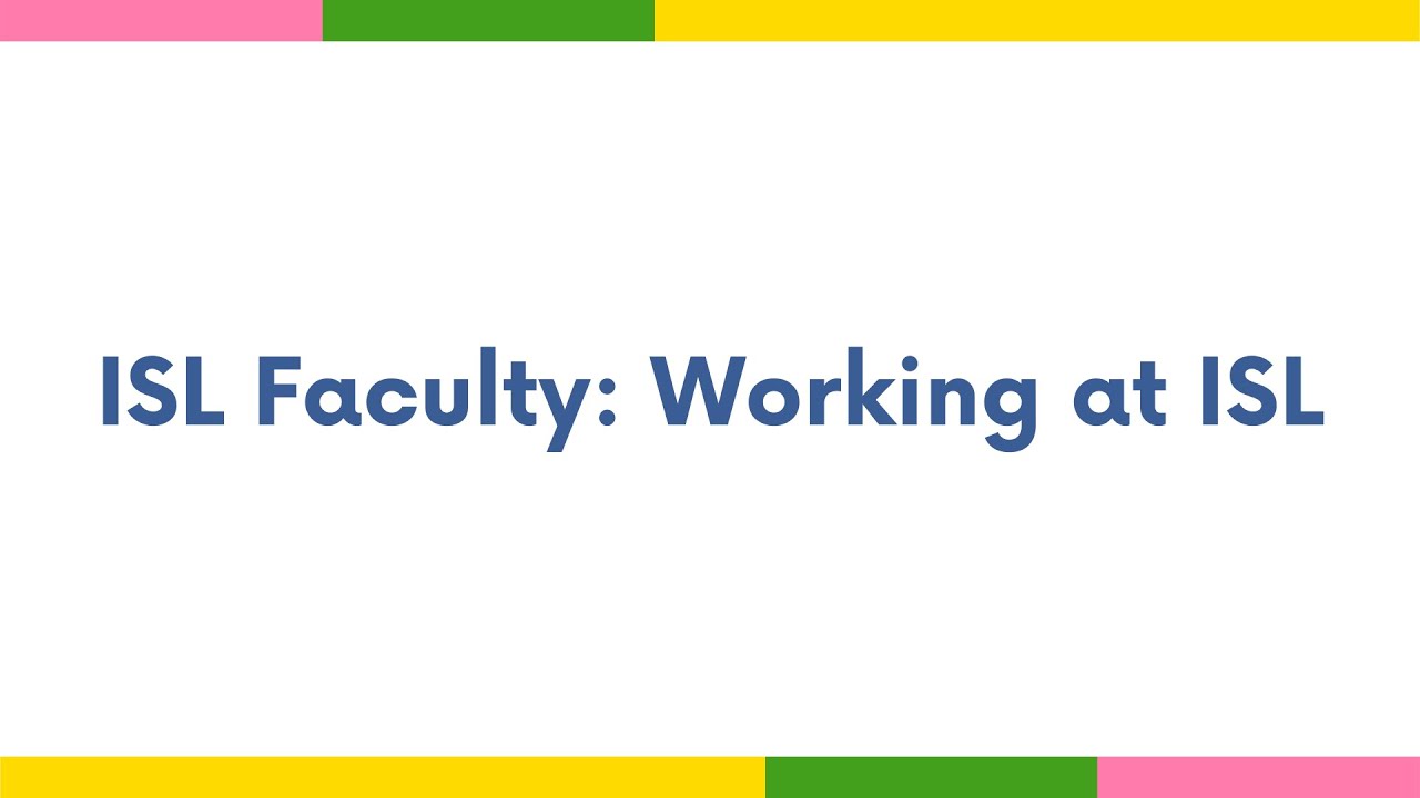 ISL Faculty: Working at ISL