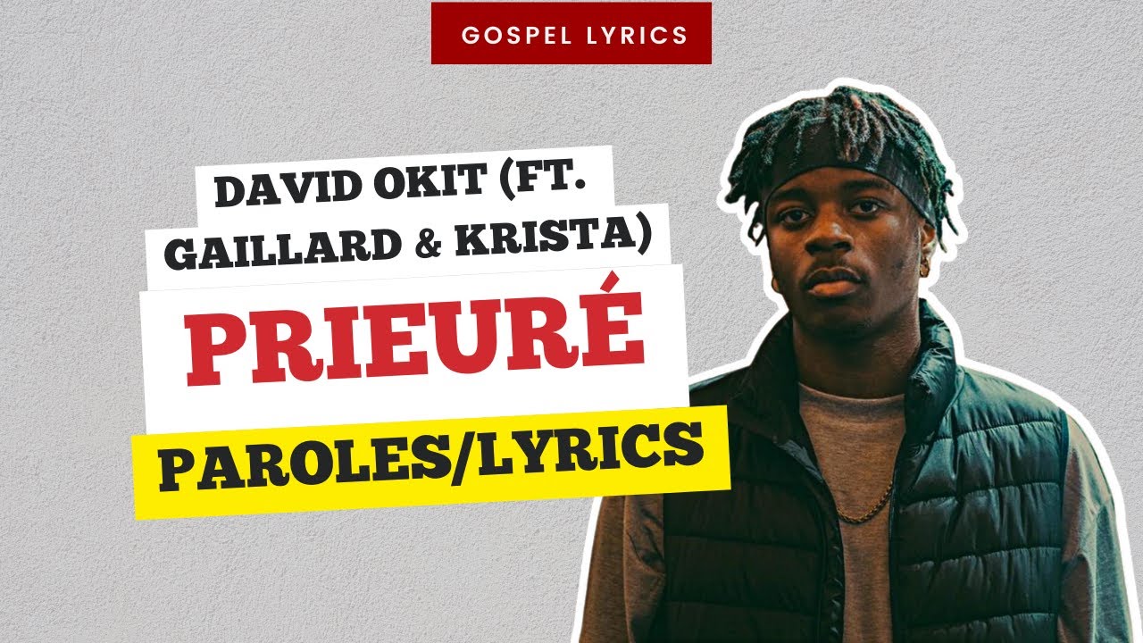David Okit (ft. Gaillard & Krista) - Prieuré (Paroles)
