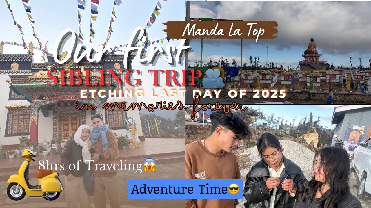 Manda La Top || Our First SIBLING TRIP ||8hrs of Traveling😱
