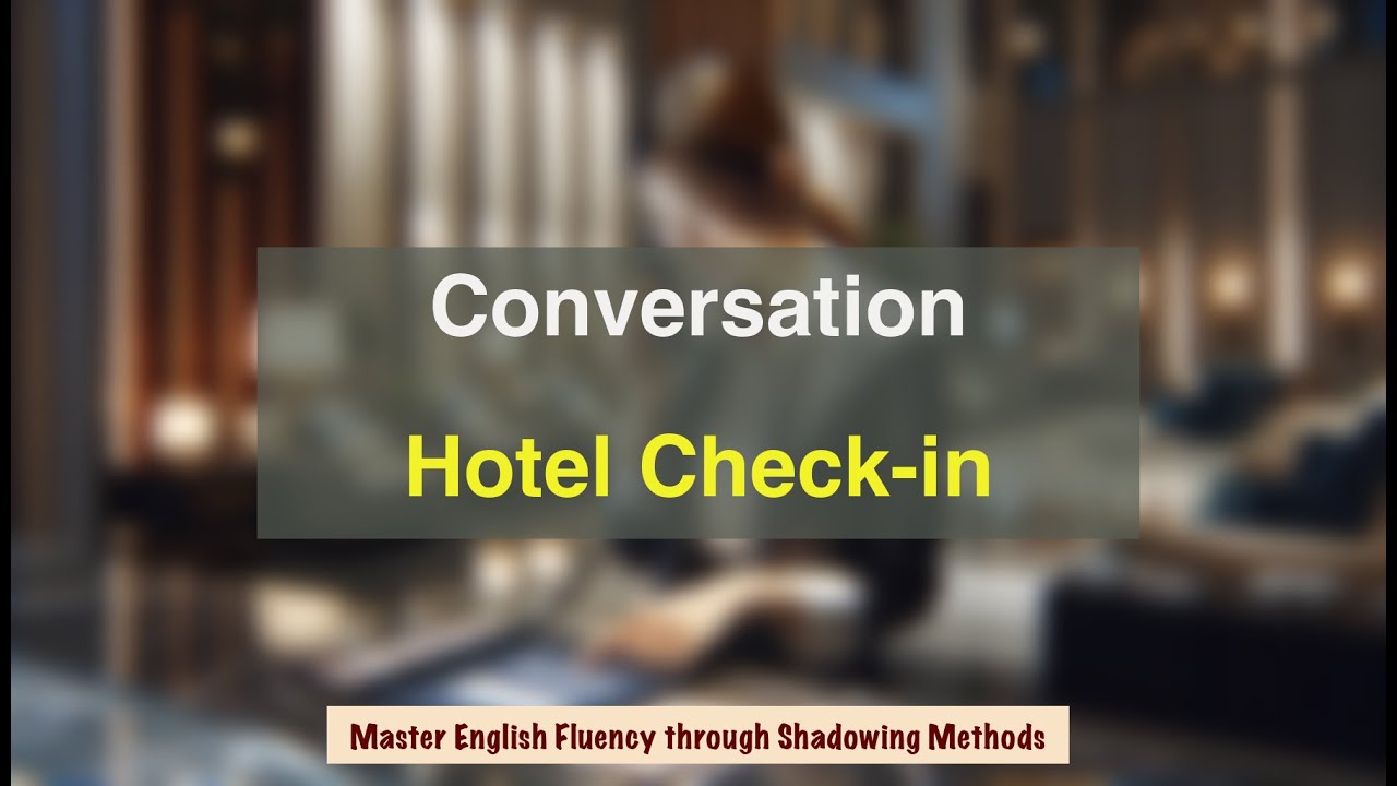 Hotel Check-in | English Conversation Shadowing Practice