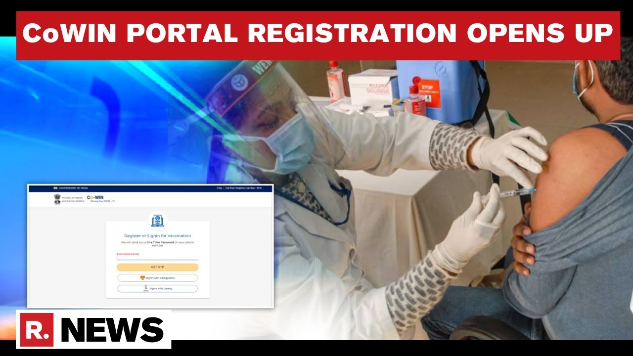 CoWIN Portal Registration Now Opens For All 18+, See How To Register