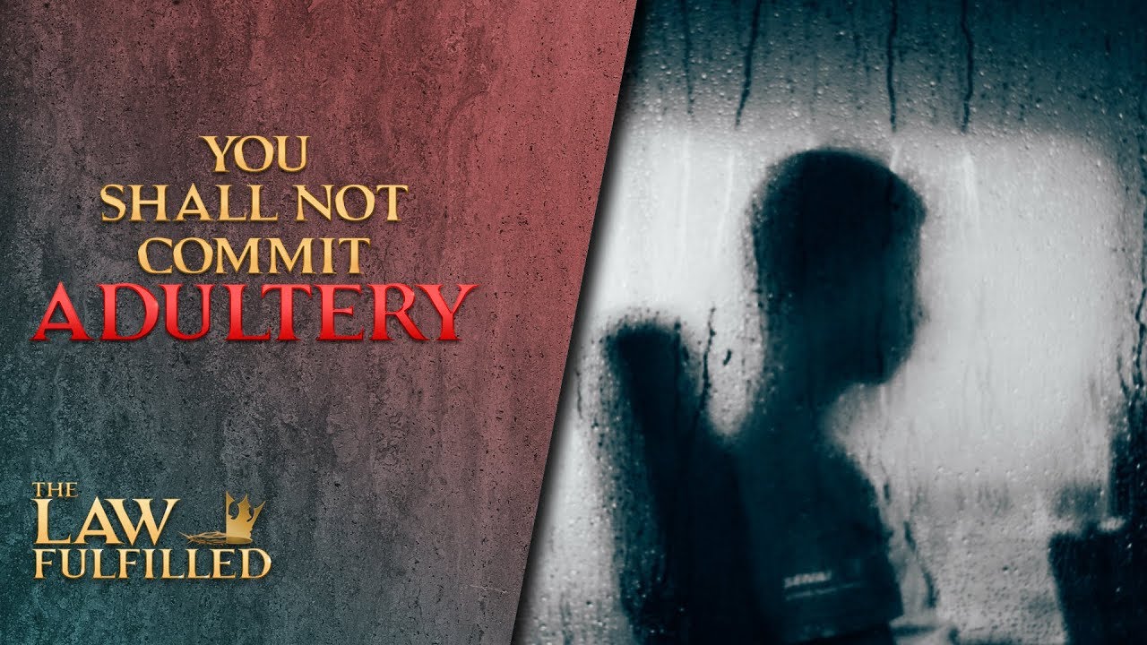 You Shall Not Commit Adultery