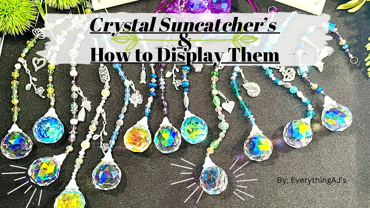 Suncatchers & How to display them 👍 // By; EverythingAJ’s
