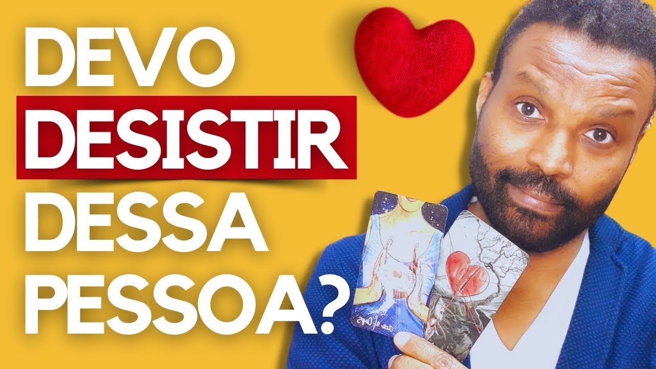 🔮👁  DEVO DESISTIR DESSA PESSOA? TAROT DO AMOR