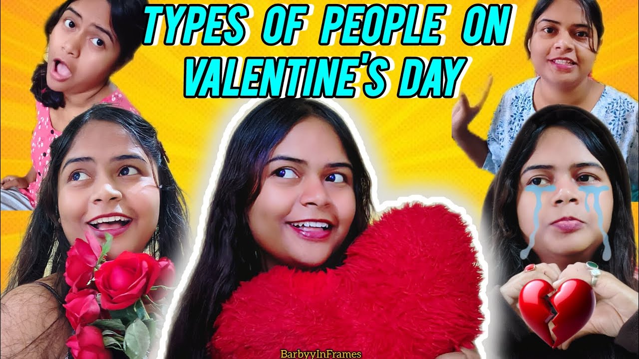 4 Types of People on Valentine’s Day 😂 | Barbyy In Frames