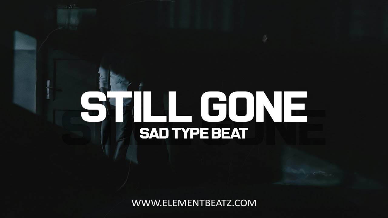Still Gone - Sad Type Beat - Deep Sad Emotional Instrumental