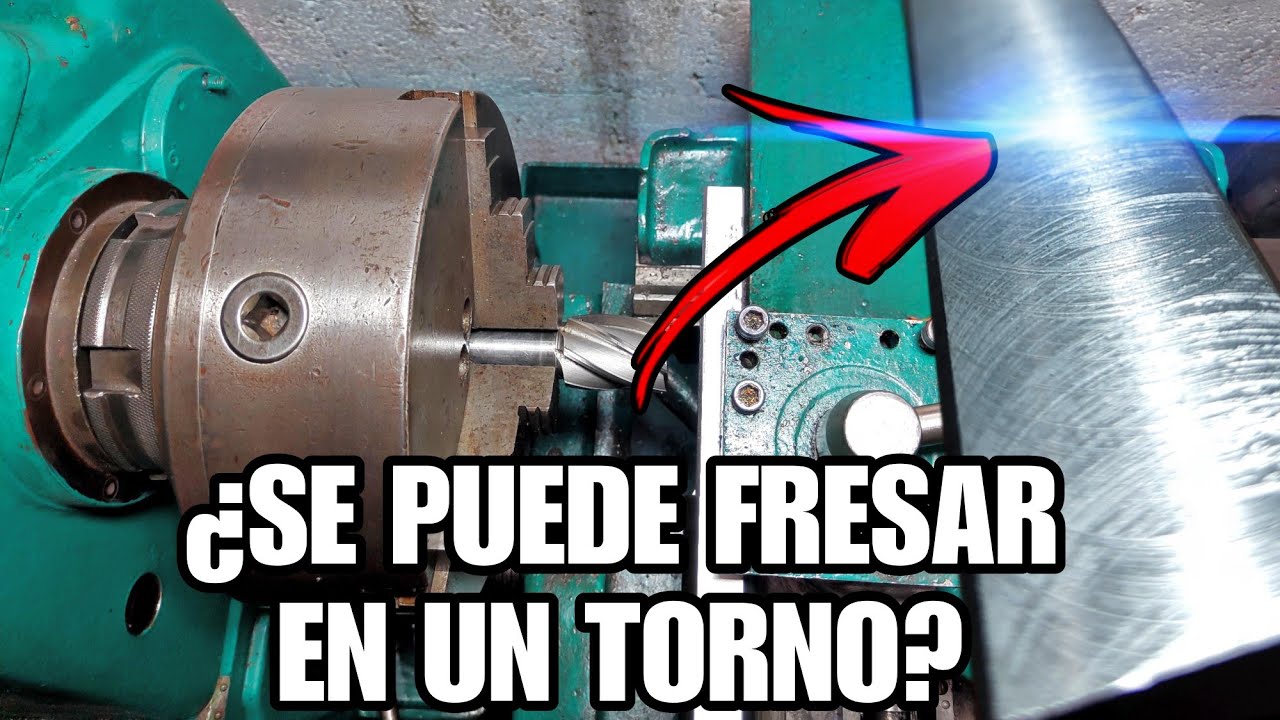 &iquest;Se Puede Fresar en un Torno? - Aqu&iacute; lo comprobamos