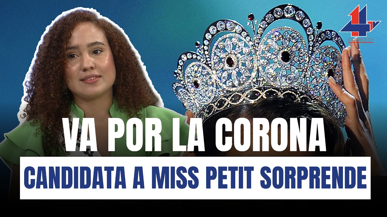 Va por la corona: candidata a Miss Petit sorprende con sus aspiraciones