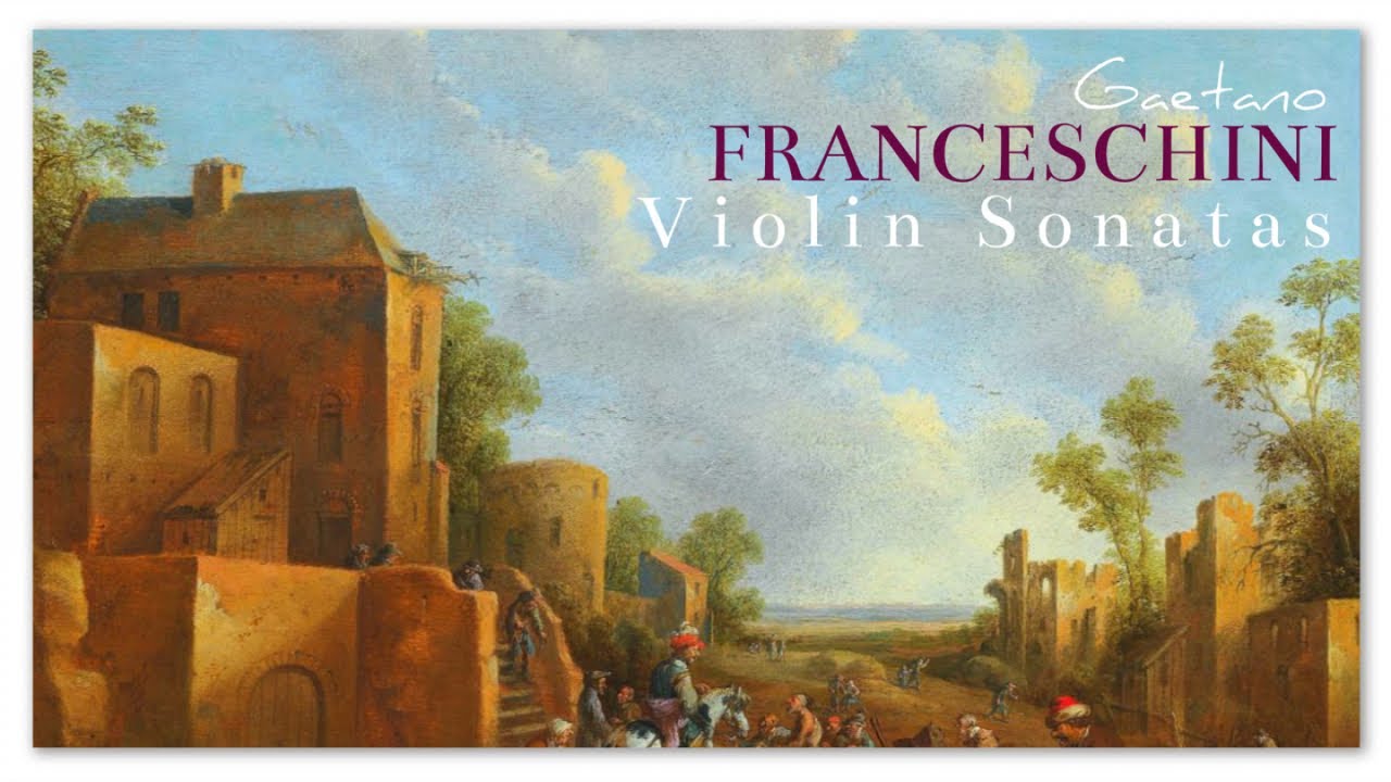 Gaetano Franceschini Violin Sonatas - Baroque Classical Music | Enchanting Focus Reading Study