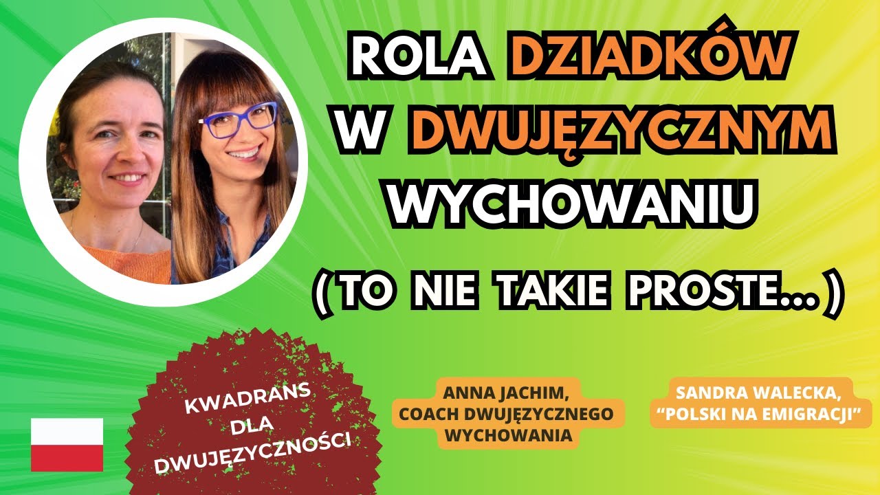 🌍 🇵🇱 Rola DZIADKÓW w DWUJĘZYCZNYM wychowaniu za granicą #dwujęzyczność